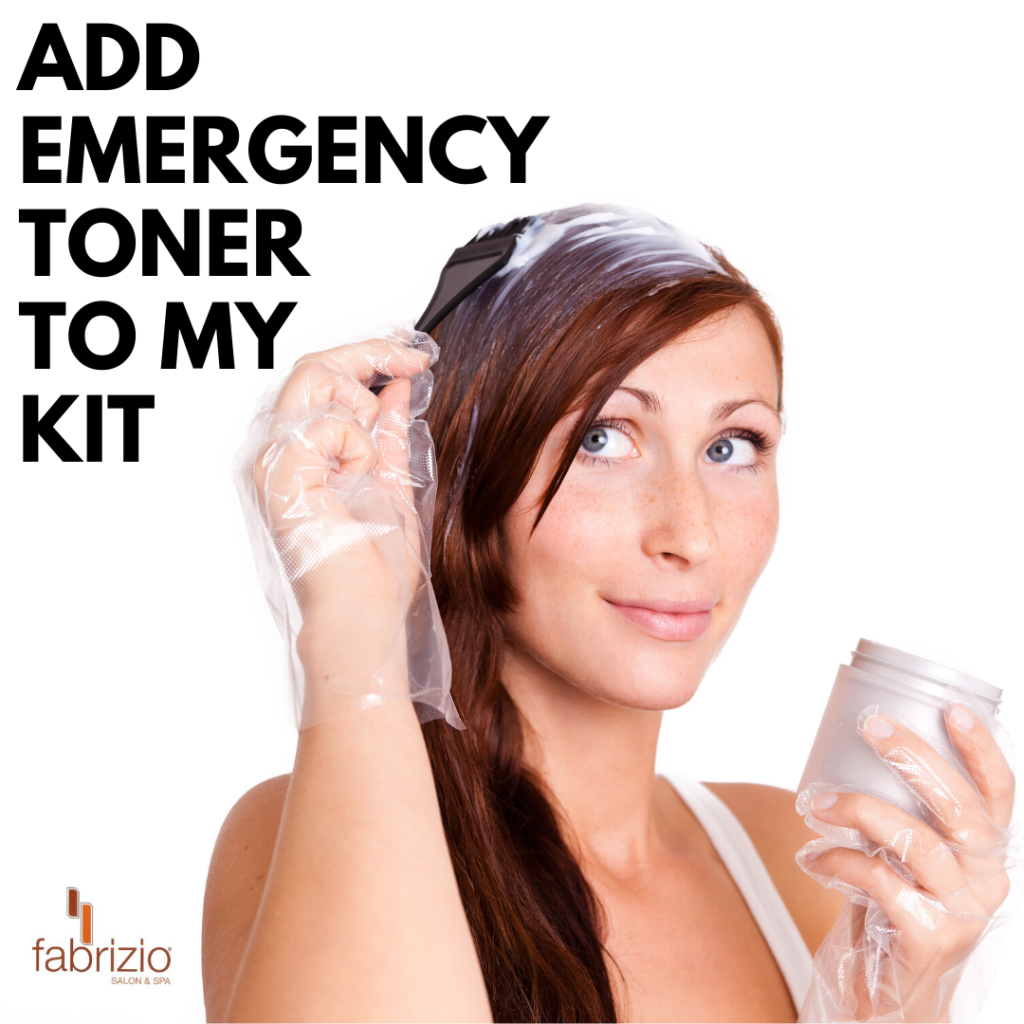 Add Emergency Toner To My Kit Fabrizio Salon & Spa